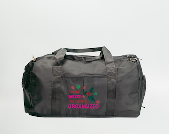 Funny "Creatively Organized" Duffel Bag – Holiday Gym Travel Tote
