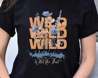Wild Like That Floral Graphic Tee Unisex Jersey Short Sleeve Tee, Free Spirit gift, Nature lover gift, Wildflower tshirt, Free spirit tshirt