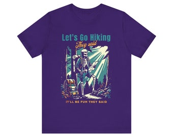 Skeletal Hiker - Let's Go Hiking - Comic Tee -Unisex Jersey Short Sleeve Tee