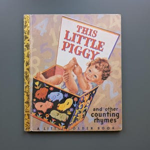 This Little Piggy and Other Counting Rhymes - Little Golden Book 50th Anniversary 48 pages