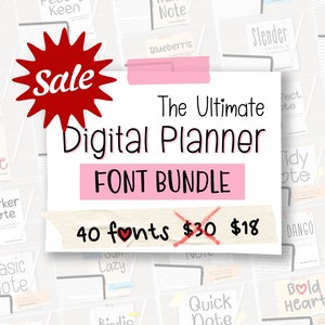 May include: A pink and white sale banner with a red starburst graphic that says "Sale". The banner advertises a digital planner font bundle with 40 fonts for $18. The text "The Ultimate Digital Planner FONT BUNDLE" is in black text. The background of the image is a collage of various digital planner pages with different fonts.