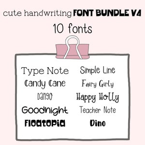 May include: A pink clipboard with a paper listing 10 different handwritten fonts: Type Note, Simple Line, Candy Cane, Fairy Girly, Dango, Happy Holly, Goodnight, Teacher Note, Floatopia, and Dino.