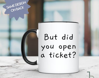 ¿Abriste un ticket? Taza, regalo de soporte técnico de TI.