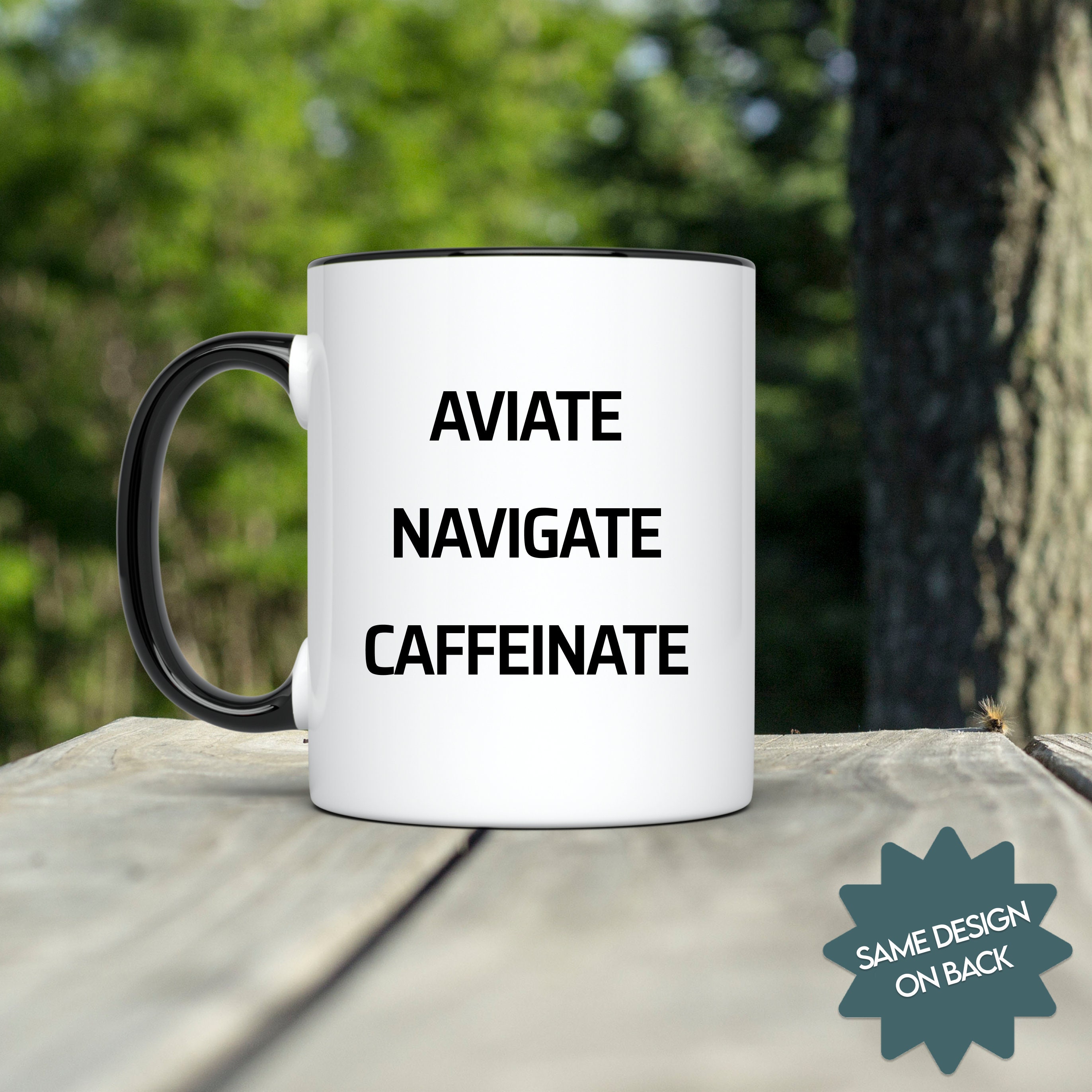 Aviate, Navigate, Caffeinate, Funny Airplane Mug, Pilot Gift, Flying Enthusiast, Caffeine, Coffee Lover, Fly, Gift for Him, Gift for Her