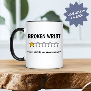 Funny Broken Wrist Coffee Mug: Get Well Soon Gift