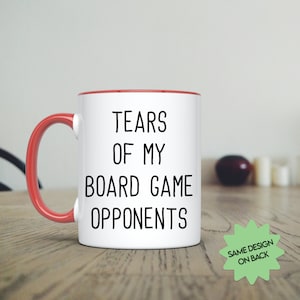 Funny Board Game Mug: Tears of My Opponents, Trash Talk Gift