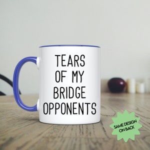 Tränen meiner Bridge-Gegner, lustige Brücke Becher, Brücke Liebhaber Geschenk, Kartenspieler Geschenk, lustiges Poker Geschenk, lustiges Senior Geschenk