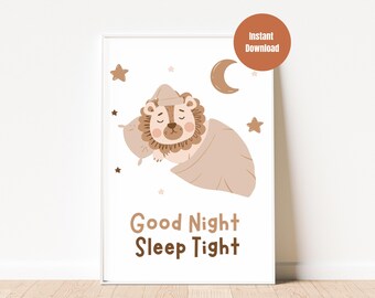 May include: A printable wall art design featuring a cartoon lion wearing a sleeping cap and tucked into a blanket. The lion is surrounded by stars and a crescent moon. The text "Good Night Sleep Tight" is printed below the lion.