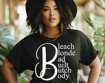 Bleach Blonde Bad Built Butch Body png funny tshirt png, Jasmine Crockett png, political tshirt, black girl magic tshirt,election tshirt png