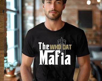 Könnte beinhalten: Schwarzes T-Shirt mit weißem Text, der "The Who Dat Mafia" lautet.