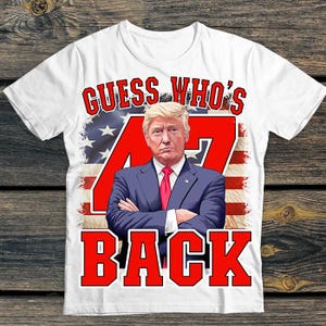 Raten Sie, wer zurück ist, Donald Trump T-Shirt, Daddys Zuhause png, Republikanisches Tshirt, Donald Trump png, mach Amerika wieder großartig, Maga Tshirt,