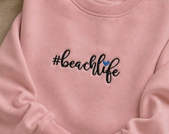 BeachLife Embroidered Crewneck Sweatshirt, Beach Sweatshirt, Coastal Vibes Pullover, Ocean Lover Gift, Minimalist Embroidery