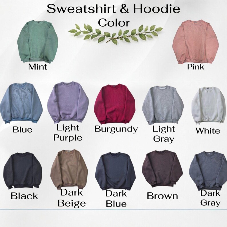 May include: A selection of sweatshirts and hoodies in various colors, including mint, pink, blue, light purple, burgundy, light gray, white, black, dark beige, dark blue, brown, and dark gray. The text "Sweatshirt & Hoodie Color" is at the top.