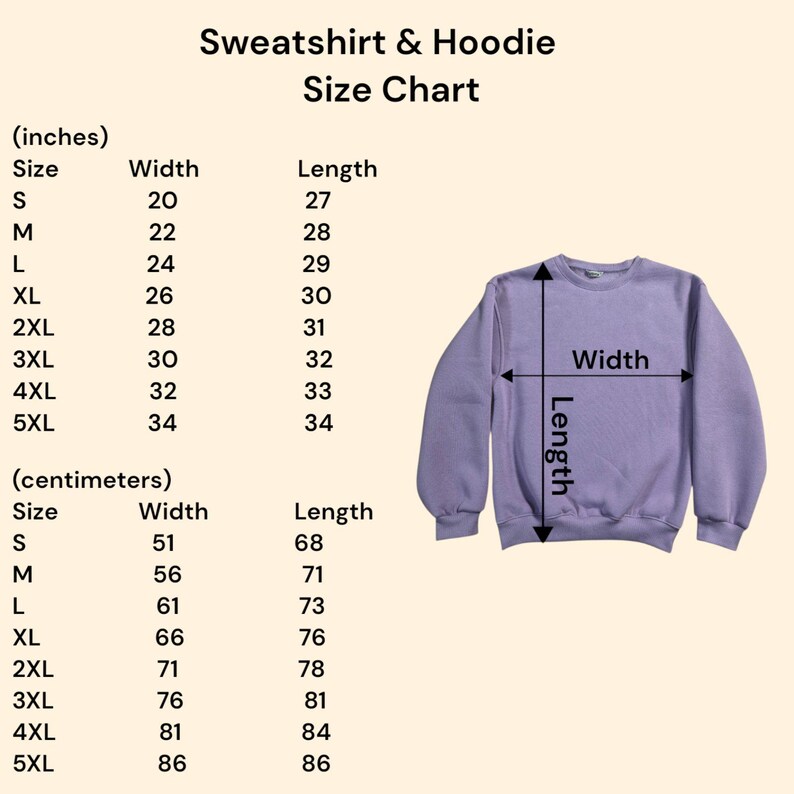 May include: A size chart for sweatshirts and hoodies, with measurements in inches and centimeters. The chart includes sizes S to 5XL, detailing width and length. A light purple sweatshirt is shown with arrows indicating width and length measurements.