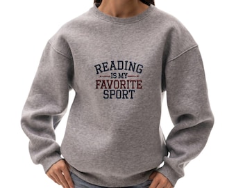 Embroidered Reading is My Favorite Sport Sweatshirt, Book Lover Gift