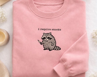 I Require Snacks Embroidered Raccoon Sweatshirt, Goblincore Animal Lover Gift, Cozy Snack Gremlin Shirt
