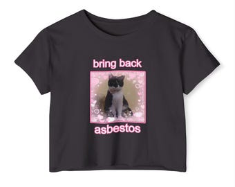 Bring Back Asbestos Kittykittyivy Cute Cat Crop Top