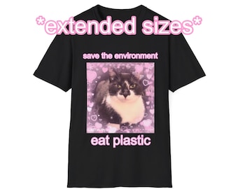 EXTENDED SIZING+COLORS Save The Environment Eat Plastic Cute Cat Unisex Style T-Shirt