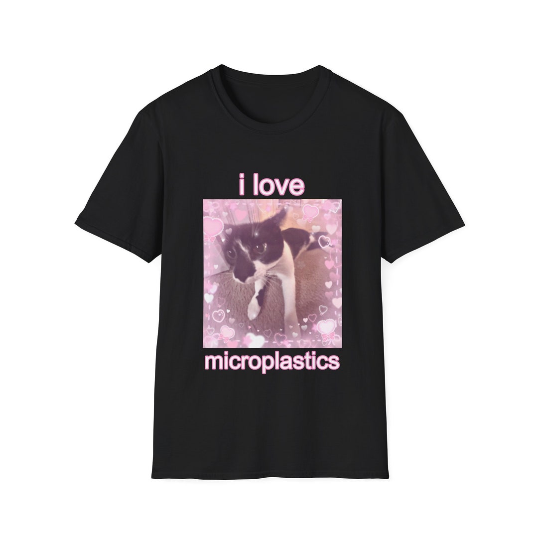 I Love Microplastics Kittykittyivy Cute Cat Unisex Style T-shirt