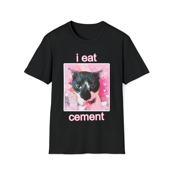 I Eat Cement Cat Unisex Style T-Shirt