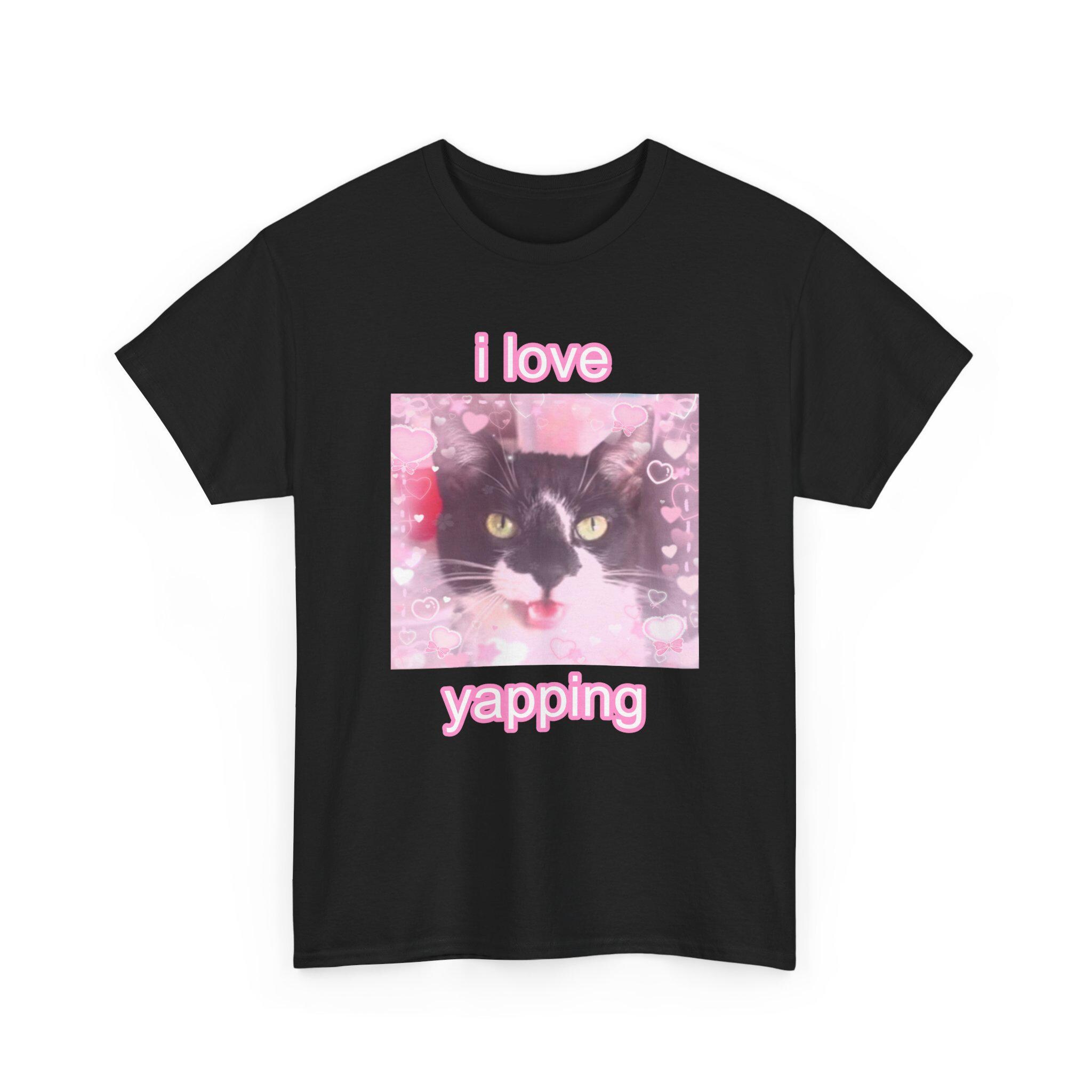 I Love Yapping Cute Cat Unisex Style T-shirt (S-5XL) - Etsy Israel