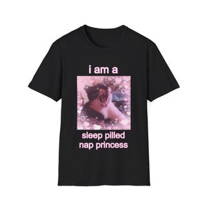 I Am A Sleep Pilled Nap Princess Cute Cat Unisex Style T-Shirt