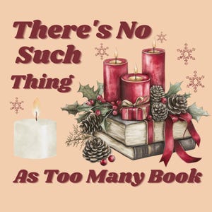 There&#39;s No Such Thing As Too Many Book PNG,Book Png, Book Lover Png,Christmas Book Png, Retro Book Png, Bookish Png, Book Sublimation Design