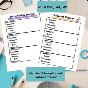 May include: Printable subscription and password tracker with blank fields for listing website, email, username, password, amount, due date, and frequency. The tracker is designed for US letter, A4, and A5 paper sizes.