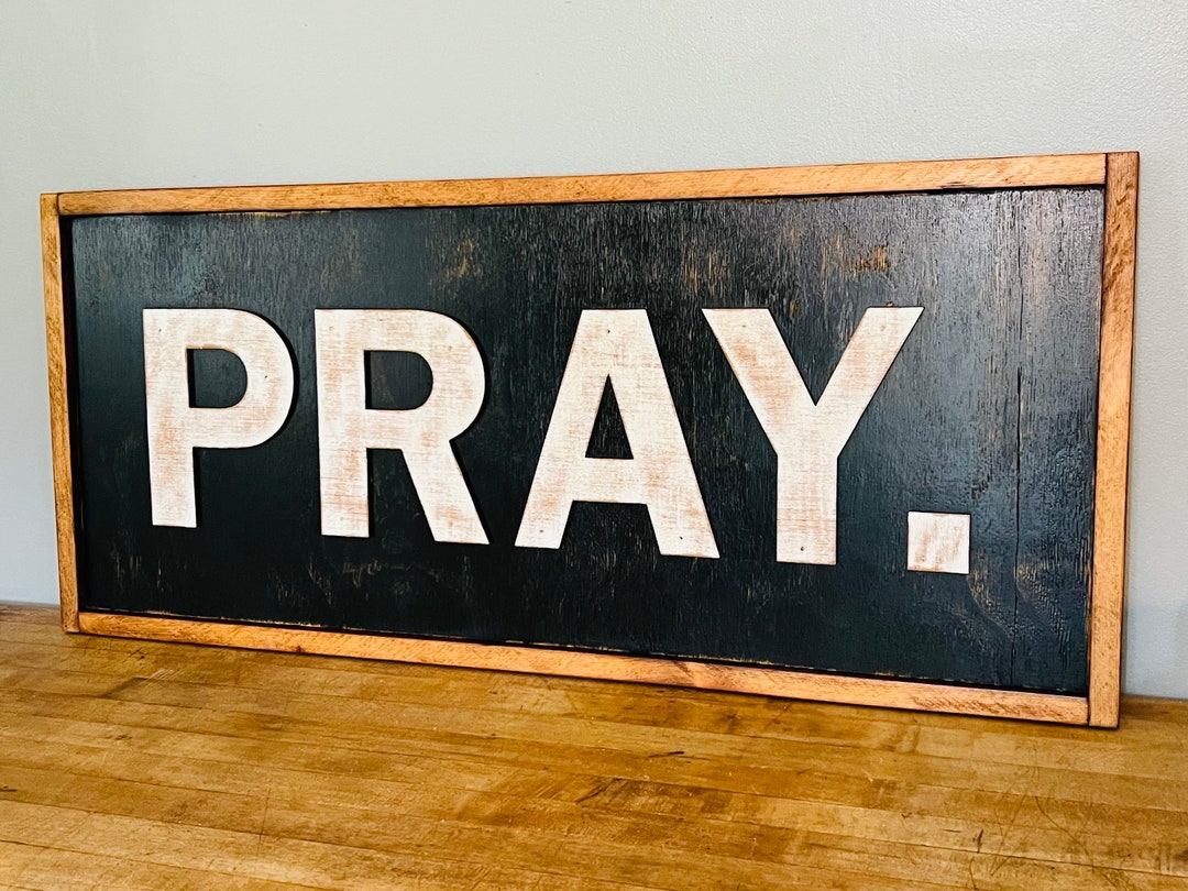 Pray Sign. Wood. Decor. Farmhouse. Custom. Christian Sign. Christian ...