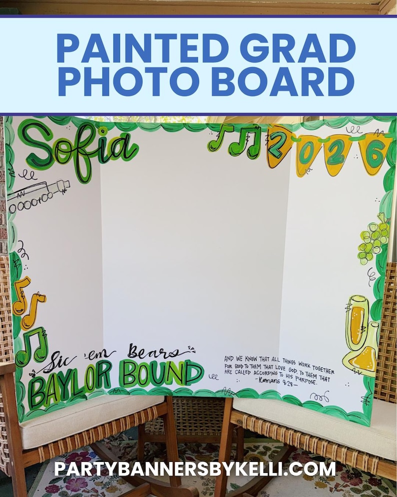 May include: A white tri-fold display board featuring hand-painted green and yellow decorations. The board includes the name Sofia, the text Sic 'em Bears BAYLOR BOUND, a 2026 banner, musical notes, grapes, and the Bible verse Romans 8:28.