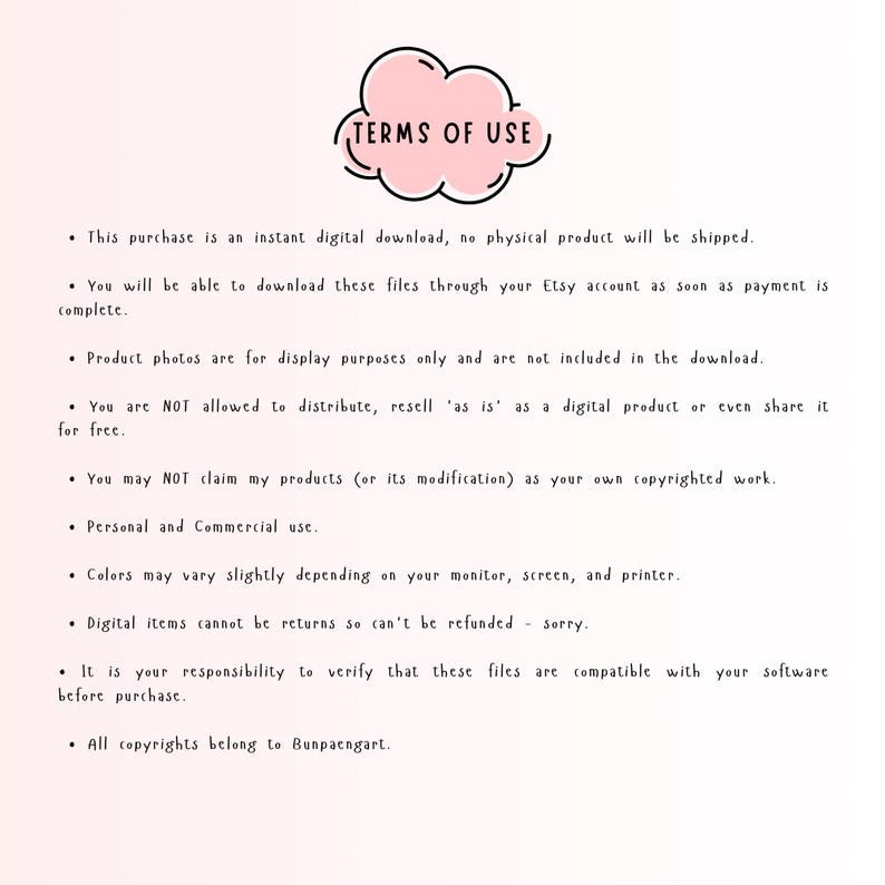 May include: A digital download document with the text "TERMS OF USE" in a pink cloud-shaped graphic. The document outlines terms for digital product use, including download details, usage rights, and copyright information. The background is a soft, off-white color.