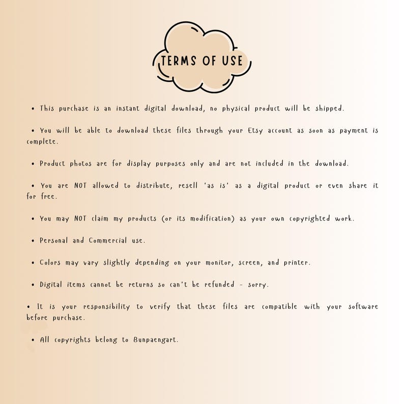 May include: A digital document titled TERMS OF USE inside a beige cloud graphic. The text outlines policies for an instant digital download, including restrictions on distribution, resale, and copyright ownership, while noting personal and commercial use.