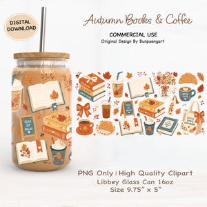 May include: A glass can with a bamboo lid and metal straw featuring an autumn-themed pattern of books, coffee cups, croissants, and signs with text including 'READ SIP RELAX', 'BOOK CAFE', and 'COFFEE BOOKS & SUNSHINE'. Digital download for 16oz glass.