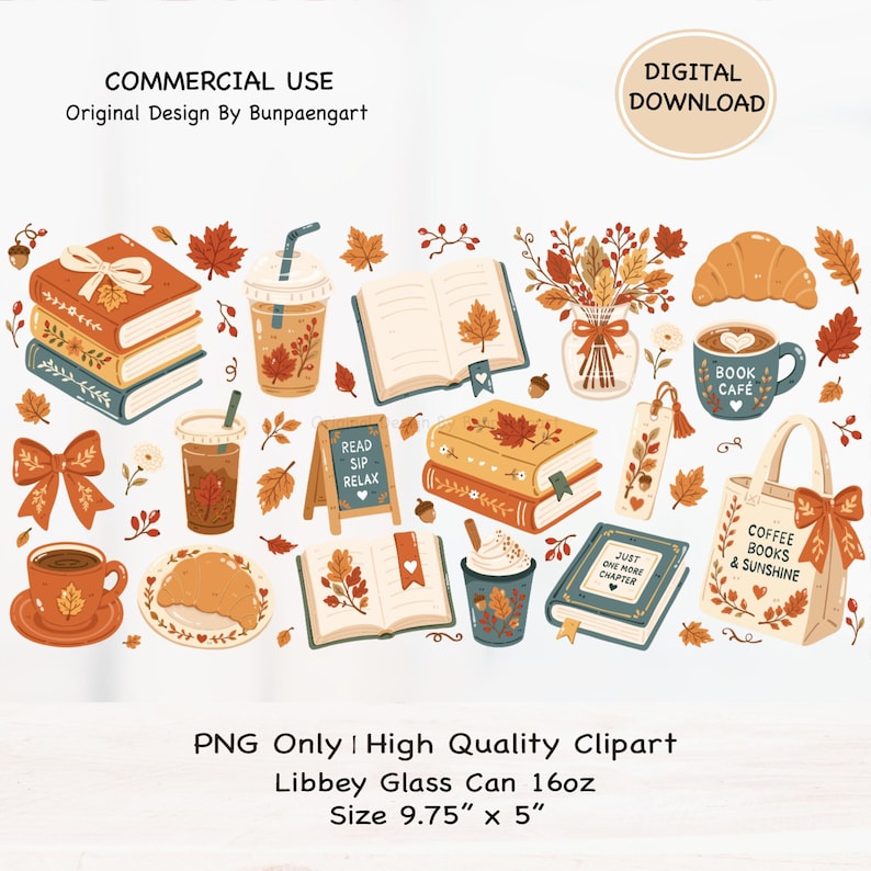 May include: A digital collection of autumn-themed illustrations featuring books, coffee cups, croissants, and tote bags with text including READ SIP RELAX, BOOK CAFE, JUST ONE MORE CHAPTER, and COFFEE BOOKS & SUNSHINE. The image includes 16oz dimensions.