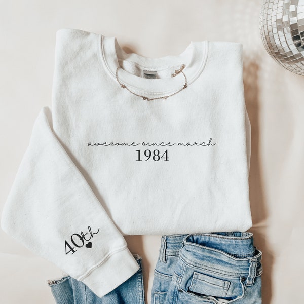 Custom Birthday Sweatshirt 40th Birthday Gift 30th Birthday Gift Personalized Birthday Gift 50th Birthday Shirt Birthday Year