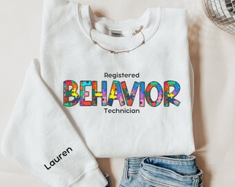 Registered Behavior Technician Sweatshirt Custom Registered Behavior Technician Shirt For ABA Therapist Autism Awareness Behavior Therapist