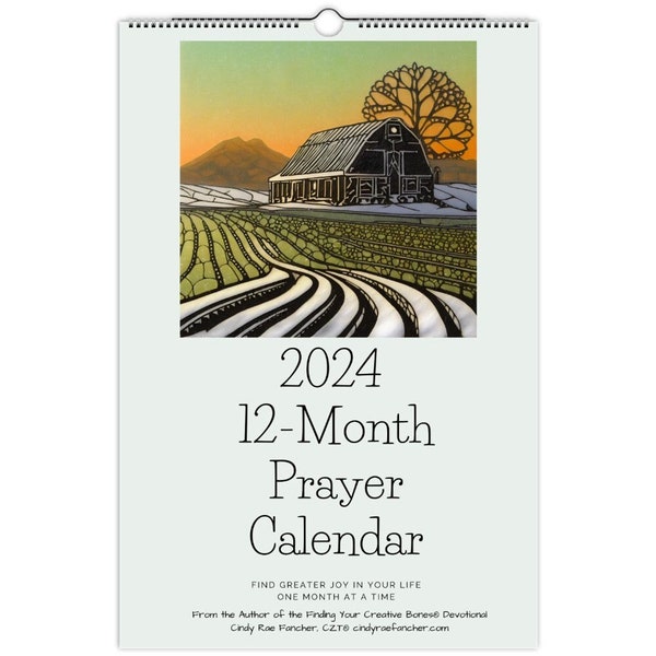 2024 12-Month Prayer Calendar from the Cindy Rae Fancher, CZT Author of the daily devotional Finding Your Creative Bones®