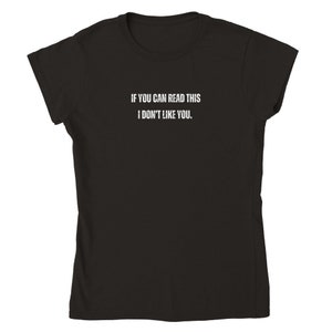 I Don&#39;t Like You - Classic Fitted Crewneck T-shirt