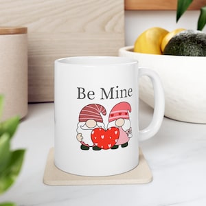Gnome Valentine Coffee Cup.  Be Mine.  Gnome Coffee Mug. Love Mug.  Gift for Valentines.  Ceramic Mug 11oz