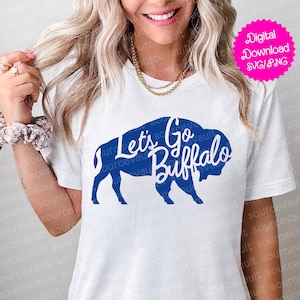 Let's Go Buffalo SVG & PNG Sofortiger digitaler Download - Cut-Datei für Cricut + Silhouette + Sublimationsdruck