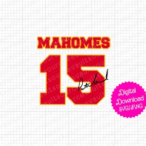 Mahomes - 15 - Kansas City Football SVG & PNG Instant Digital Download - Cut File for Cricut + Silhouette + Sublimation Print