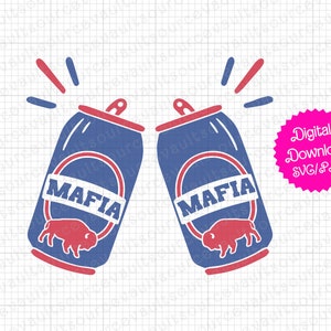 Mafia Dosen Toasting - Buffalo Football - SVG & PNG Sofortiger digitaler Download - Schnittdatei für Cricut + Silhouette + Sublimationsdruck
