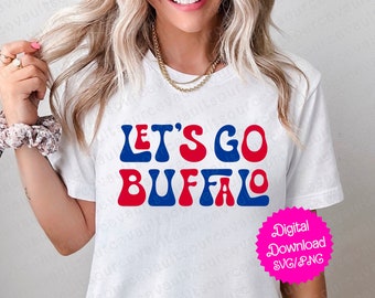 Let's Go Buffalo - Buffalo Football SVG & PNG Instant Digital Download - Cut File for Cricut + Silhouette + Sublimation Print