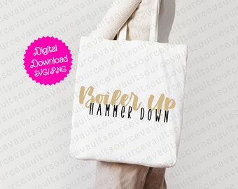 Boiler Up Hammer Down - SVG, PNG, & PDF - Cut File for Cricut + Silhouette + Sublimation Print