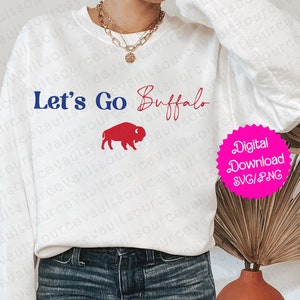Let&#39;s Go Buffalo - SVG & PNG Instant Digital Download - Cut File for Cricut + Silhouette + Sublimation Print