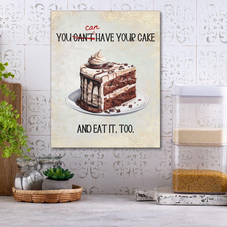 You Can Have Your Cake and Eat It Too - Chocolate Cake Slice Wall Art - Etsy