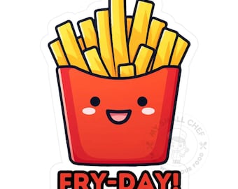 Fry Day Kiss Cut Vinyl Decal Sticker