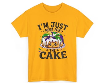 I'm Just Here for the Cake Shirt, Funny Mardi Gras T-Shirt, Cute King Cake Tee, Louisiana Carnival Shirt, Foodie Gift