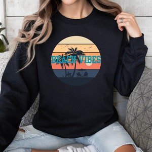 Beach Vibes Sweatshirt, Beachy Sweatshirt, Beach Sweatshirt, Beach Hoodie, Summer Sweatshirt, Summer Hoodie, Vacation Sweatshirt