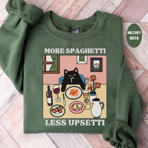CAT SPAGHETTI SWEATSHIRT, More Spaghetti Less Upsetti Shirt,  Pasta Shirt, Cat Eating Spaghetti Sweatshirt, Funny Spaghetti Sweater